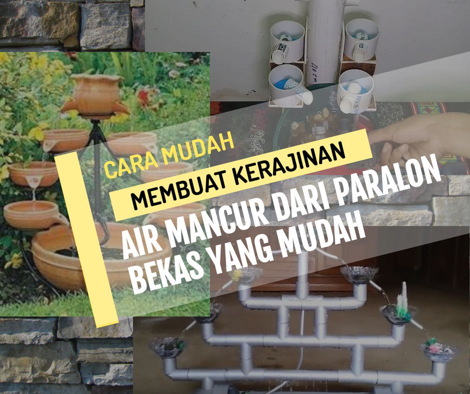 cara membuat air mancur dari paralon yang mudah dan praktis 2024