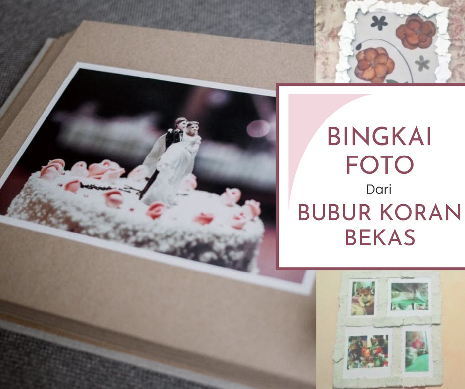 cara membuat bingkai dari bubur koran bekas yang unik 2024