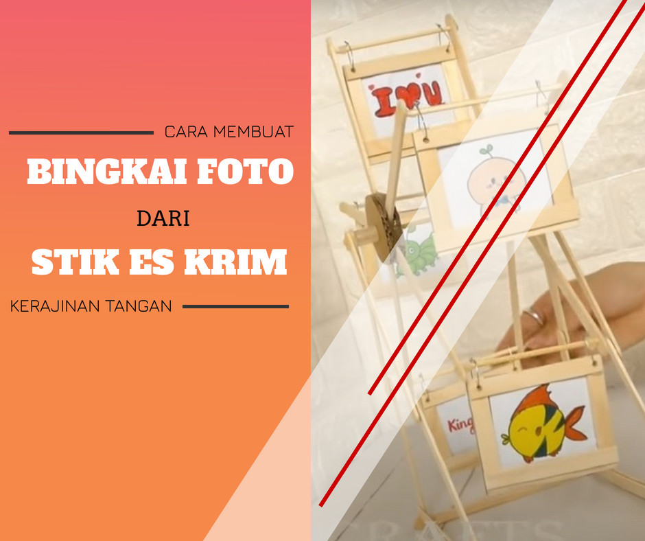 cara membuat bingkai foto dari stik es krim yang unik 2024